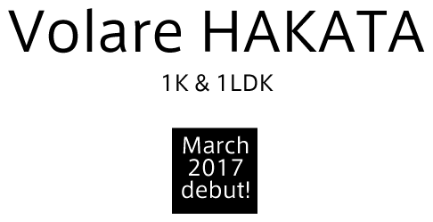 Volare HAKATA 1K & 1LDK